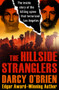 The Hillside Stranglers (The Inside Story of the Killing Spree That Terrorized Los Angeles) by Darcy O'Brien, 9781504047883