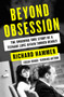 Beyond Obsession (The Shocking True Story of a Teenage Love Affair Turned Deadly) by Richard Hammer, 9781504047890