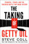 The Taking of Getty Oil (Pennzoil, Texaco, and the Takeover Battle That Made History) by Steve Coll, 9781504049535