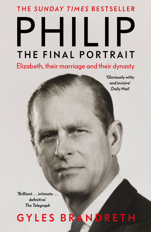 Philip (The Final Portrait) by Gyles Brandreth, 9781444769593