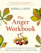 The Anger Workbook (Discover the Strength to Transform Your Anger Using Your Compassionate Mind) by Russell Kolts, 9781472144874