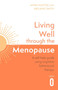 Living Well Through The Menopause (An evidence-based cognitive behavioural guide) - 9781472148384 by Myra Hunter, Melanie Smith, 9781472148384