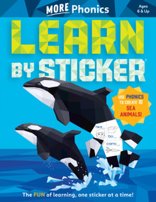 Learn by Sticker: More Phonics (Use Phonics to Create 10 Sea Animals!) by Workman Publishing, 9781523523948