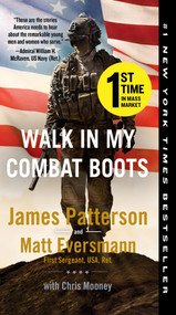 Walk in My Combat Boots (True Stories from America's Bravest Warriors) - 9781538703656 by James Patterson, Matt Eversmann, Chris Mooney, 9781538703656