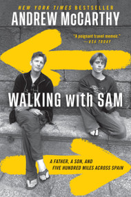 Walking with Sam (A Father, a Son, and Five Hundred Miles Across Spain) - 9781538709214 by Andrew McCarthy, 9781538709214