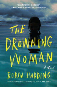 The Drowning Woman - 9781538726778 by Robyn Harding, 9781538726778
