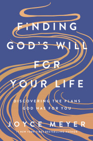 Finding God's Will for Your Life (Discovering the Plans God Has for You) by Joyce Meyer, 9781546005780