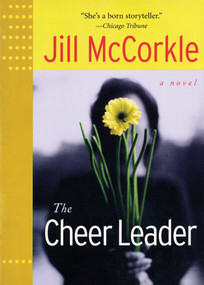 The Cheer Leader by Jill McCorkle, 9781565120013
