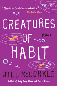 Creatures of Habit by Jill McCorkle, 9781565123977