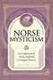 Norse Mysticism (An Exploration of Viking Traditions and Magical Practices) by Disa Forvitin, 9781577154266
