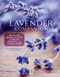 The Lavender Companion (Enjoy the Aroma, Flavor, and Health Benefits of This Classic Herb) by Terry Barlin Vesci, Jessica Dunham, 9781635866841