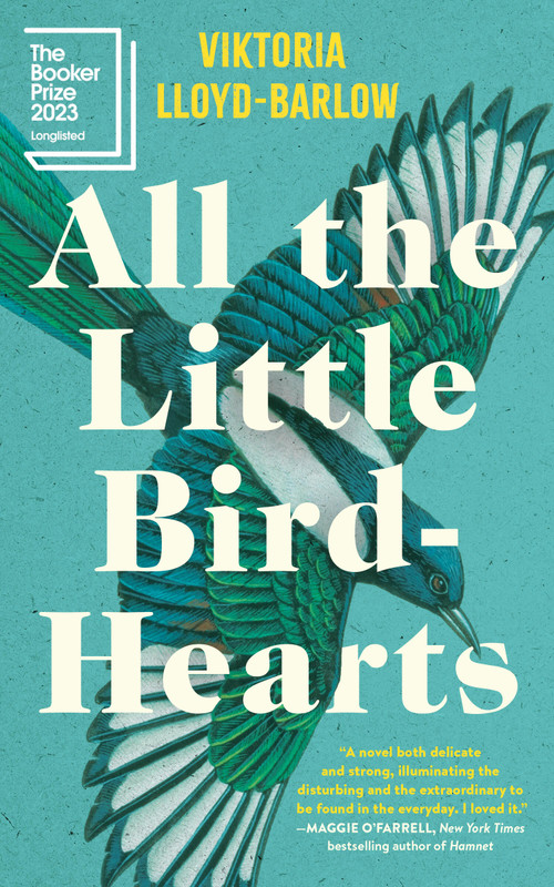 All the Little Bird-Hearts (A Novel) by Viktoria Lloyd-Barlow, 9781643756615