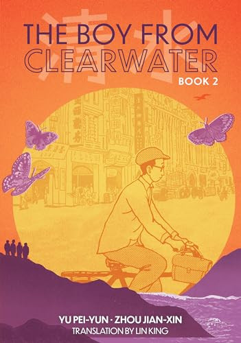 The Boy From Clearwater: Book 2 - 9781646143733 by Yu Pei-Yun, Zhou Jian-Xin, Lin King, 9781646143733
