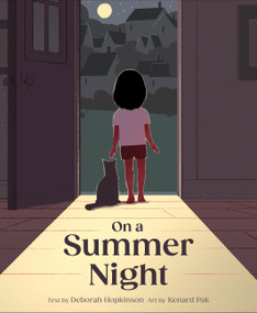 On a Summer Night by Deborah Hopkinson, Kenard Pak, 9781797200132