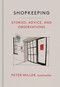 Shopkeeping (Stories, Advice, and Observations) by Peter Miller, 9781797228761