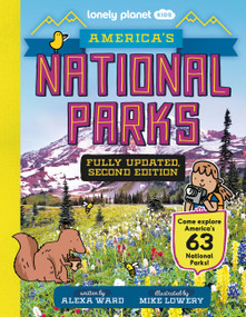 Lonely Planet Kids America's National Parks by Alexa Ward, Mike Lowery, 9781837582587
