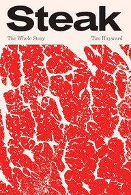 Steak (The Whole Story) by Hayward Tim, 9781837831005
