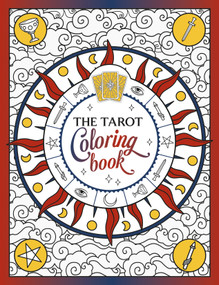 The Tarot Coloring Book (A Mystical Journey of Color and Creativity) by Summersdale Publishers, 9781837993406