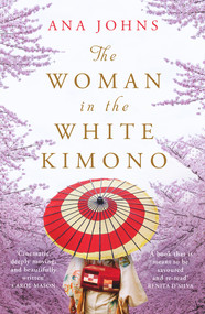 The Woman in the White Kimono by Ana Johns, 9781789550696