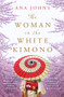The Woman in the White Kimono by Ana Johns, 9781789550696
