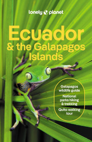 Lonely Planet Ecuador & the Galapagos Islands - 9781838697327 by Wendy Yanagihara, Alex Egerton, Mark Eveleigh, Trent Holden, Marisa Megan Paska, Mayra Peralta, Dario Vicente Chimarro, 9781838697327