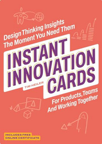 Instant Innovation Cards (Design thinking insights the moment you need them) by Tim Heiler, 9789063696870