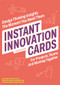 Instant Innovation Cards (Design thinking insights the moment you need them) by Tim Heiler, 9789063696870