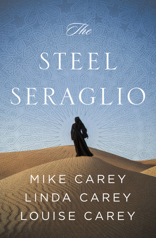 The Steel Seraglio by Mike Carey, Linda Carey, Louise Carey, 9781504065504