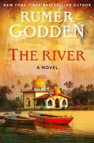 The River (A Novel) - 9781504066600 by Rumer Godden, 9781504066600