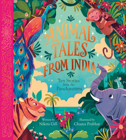 Animal Tales from India: Ten Stories from the Panchatantra by Nikita Gill, Chaaya Prabhat, 9798887770642