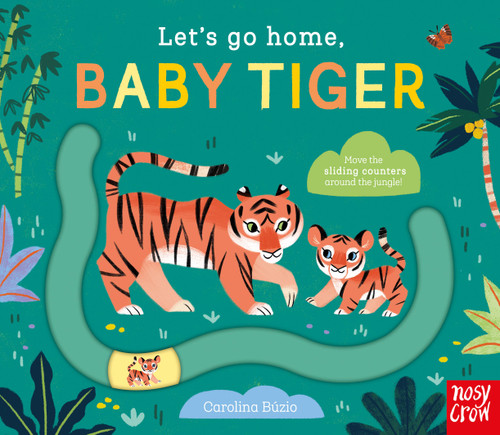 Let's Go Home, Baby Tiger by Carolina Búzio, 9798887770673