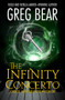 The Infinity Concerto by Greg Bear, 9781504068406