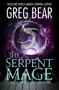 The Serpent Mage by Greg Bear, 9781504068413