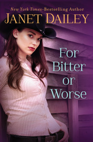 For Bitter or Worse by Janet Dailey, 9781504068581