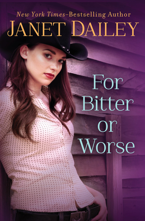 For Bitter or Worse by Janet Dailey, 9781504068581