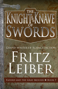 The Knight and Knave of Swords by Fritz Leiber, 9781504068918