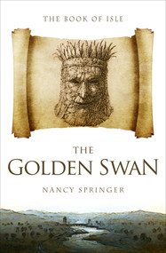 The Golden Swan by Nancy Springer, 9781504068963