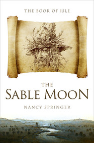 The Sable Moon by Nancy Springer, 9781504069021