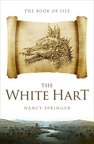 The White Hart by Nancy Springer, 9781504069045