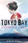 Tokyo Bay (A Novel of Japan) by Anthony Grey, 9781504049238
