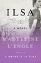 Ilsa (A Novel) by Madeleine L'Engle, 9781504049443