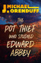 The Pot Thief Who Studied Edward Abbey by J. Michael Orenduff, 9781504049931