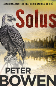 Solus by Peter Bowen, 9781504050913
