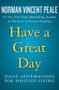 Have a Great Day (Daily Affirmations for Positive Living) by Norman Vincent Peale, 9781504051934
