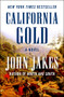 California Gold (A Novel) by John Jakes, 9781504051989