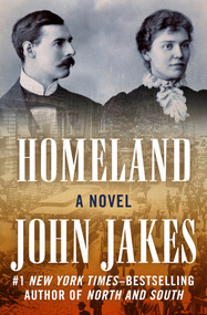 Homeland (A Novel) - 9781504051996 by John Jakes, 9781504051996