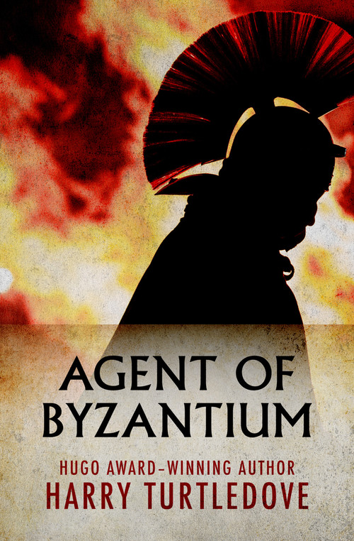 Agent of Byzantium by Harry Turtledove, 9781504052320