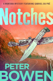 Notches by Peter Bowen, 9781504052351