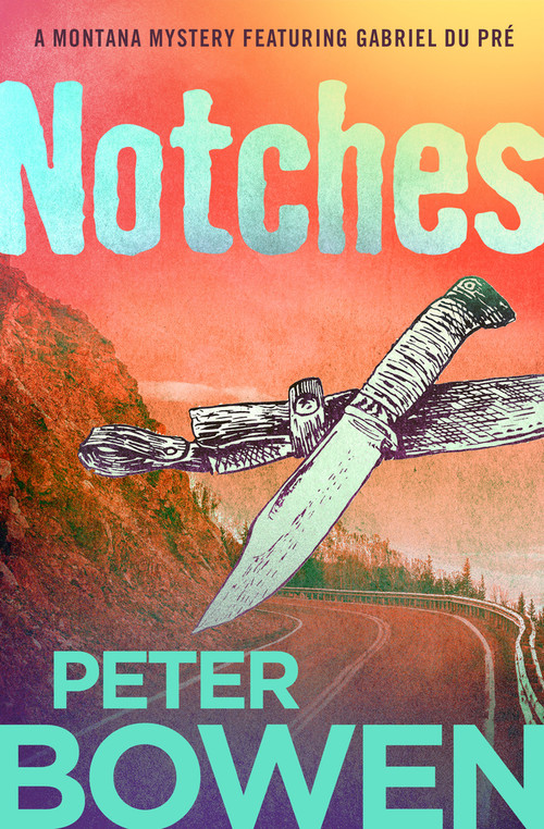 Notches by Peter Bowen, 9781504052351