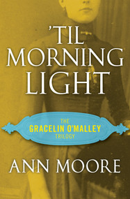 'Til Morning Light by Ann Moore, 9781504052818